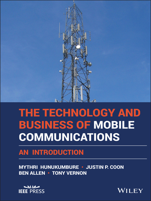 Title details for The Technology and Business of Mobile Communications by Mythri Hunukumbure - Available